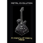 Metal Evolution: A History of Heavy Metal - Paperback