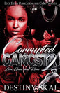 Corrupted by a Gangsta 2: Love, Guns and Roses - Paperback