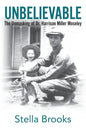 Unbelievable: The Unmasking of Dr. Harrison Miller Moseley - Paperback