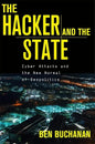 The Hacker and the State: Cyber Attacks and the New Normal of Geopolitics - Hardcover
