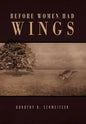 Before Women Had Wings - Hardcover