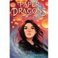 Paper Dragons: The Fight for the Hidden Realm - Paperback