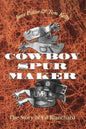 Cowboy Spur Maker: The Story of Ed Blanchard - Paperback