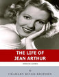 American Legends: The Life of Jean Arthur - Paperback