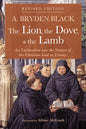 The Lion, the Dove, & the Lamb, Revised Edition - Paperback
