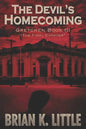 The Devil's Homecoming: Gretchen Book III The Final Chapters - Paperback