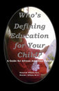 Who's Defining Education for Your Child?: A Guide for African American Parents - Paperback