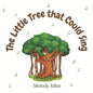 The Little Tree That Could Sing: A magical story about friendship and music for kids - Paperback