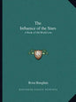 The Influence of the Stars: A Book of Old World Lore - Paperback