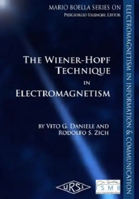 The Wiener-Hopf Method in Electromagnetics - Hardcover