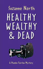 Healthy, Wealthy and Dead: A Phoebe Fairfax Mystery - Paperback