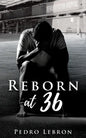 Reborn At 36 - Paperback