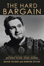 The Hard Bargain: Music, Medicine, and My Father (Richard Tucker, Opera Legend) - Paperback
