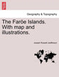 The Faroe Islands. with Map and Illustrations. - Paperback