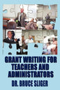 Grant Writing for Teachers and Administrators - Paperback