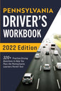 Pennsylvania Driver's Workbook: 320+ Practice Driving Questions to Help You Pass the Pennsylvania Learner's Permit Test - Paperback