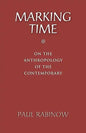 Marking Time: On the Anthropology of the Contemporary - Paperback