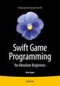 Swift Game Programming for Absolute Beginners - Paperback
