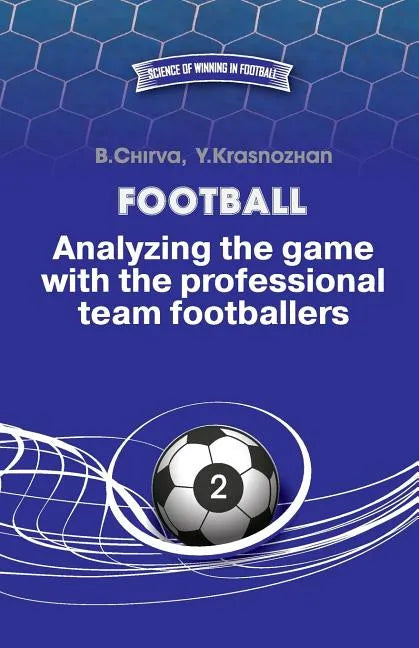 Football. Analyzing the game with the professional team footballers. - Paperback