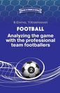 Football. Analyzing the game with the professional team footballers. - Paperback