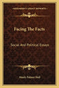 Facing the Facts: Social and Political Essays - Paperback