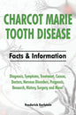 Charcot Marie Tooth Disease: Diagnosis, Symptoms, Treatment, Causes, Doctors, Nervous Disorders, Prognosis, Research, History, Surgery, and More! F - Paperback