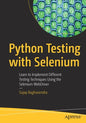 Python Testing with Selenium: Learn to Implement Different Testing Techniques Using the Selenium Webdriver - Paperback