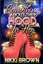 Something About The Hood In Her: A Maler Family Saga - Paperback