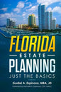 Florida Estate Planning: Just the Basics - Paperback