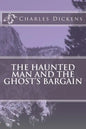 The Haunted Man and the Ghost's Bargain - Paperback