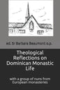 Theological Reflections on Dominican Monastic Life: withi a Group of Nuns from European Monasteries - Paperback
