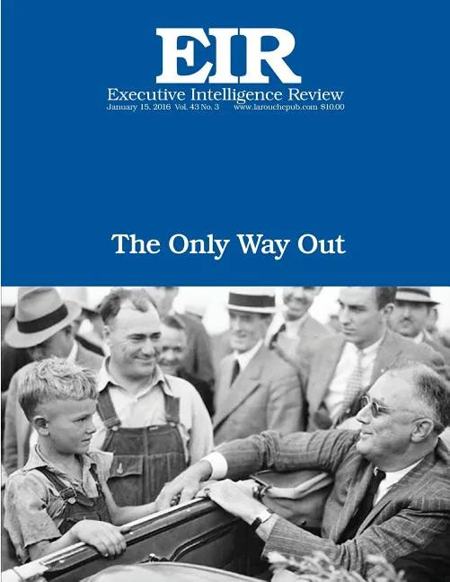 The Only Way Out: Executive Intelligence Review; Volume 43, Issue 3 - Paperback
