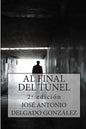 Al Final del Túnel: Una historia sobre el despertar del Alma - Paperback