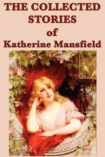 The Collected Stories of Katherine Mansfield - Paperback