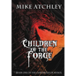 Children of the Forge - Hardcover