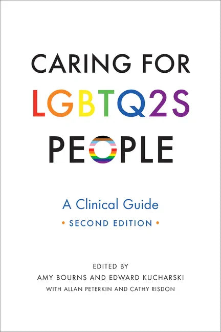 Caring for LGBTQ2S People: A Clinical Guide, Second Edition - Paperback