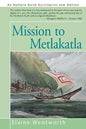 Mission to Metlakatla - Paperback