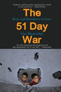 The 51 Day War: Ruin and Resistance in Gaza - Paperback