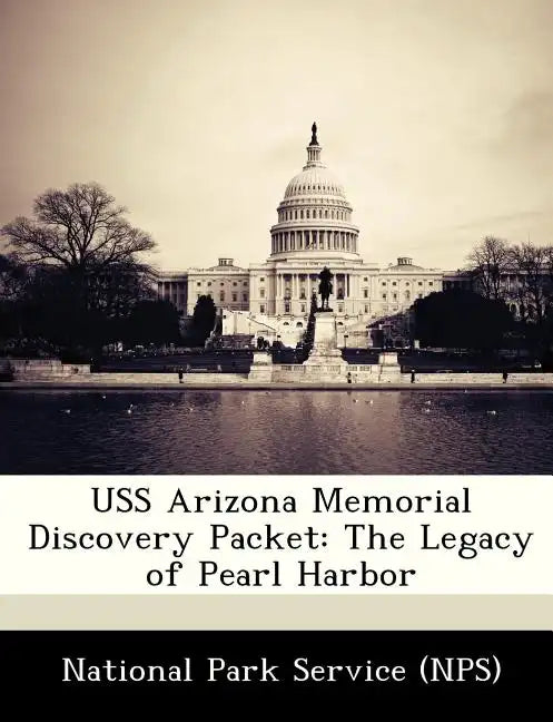 USS Arizona Memorial Discovery Packet: The Legacy of Pearl Harbor - Paperback