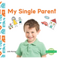 My Single Parent - Library Binding