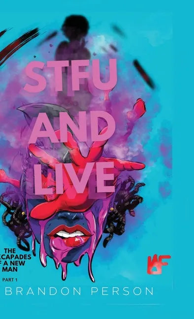 STFU and Live - Hardcover