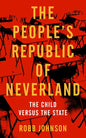 People's Republic of Neverland: State Education vs. the Child - Paperback