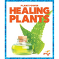 Healing Plants - Hardcover
