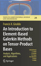 An Introduction to Element-Based Galerkin Methods on Tensor-Product Bases: Analysis, Algorithms, and Applications - Hardcover