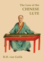 The Lore of the Chinese Lute - Paperback