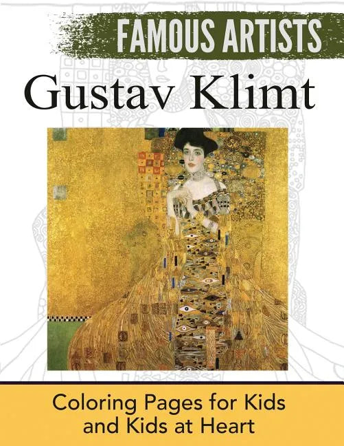 Gustav Klimt: Coloring Pages for Kids and Kids at Heart - Paperback