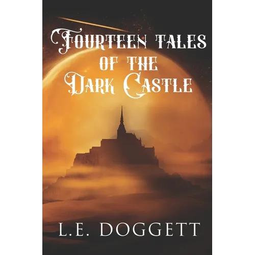 Tales Of The Dark Castle: 14 stories of different genres dealing with a castle. - Paperback