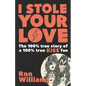 I Stole Your Love: The 100% True Story of a 100% True KISS Fan - Paperback
