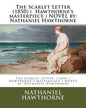 The Scarlet Letter (1850) ( Hawthorne's masterpiece ) NOVEL by: Nathaniel Hawthorne - Paperback