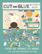 Cut and Glue Activity Book: Cut and Paste Workbook for Kids: Scissor Skills for Kids Over 50 Things to Make: Cutting and Pasting Book for Kids - Paperback